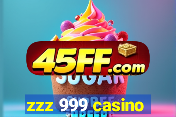 zzz 999 casino